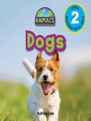 cover image of Dogs--Animals That Make a Difference! (Engaging Readers, Level 2)